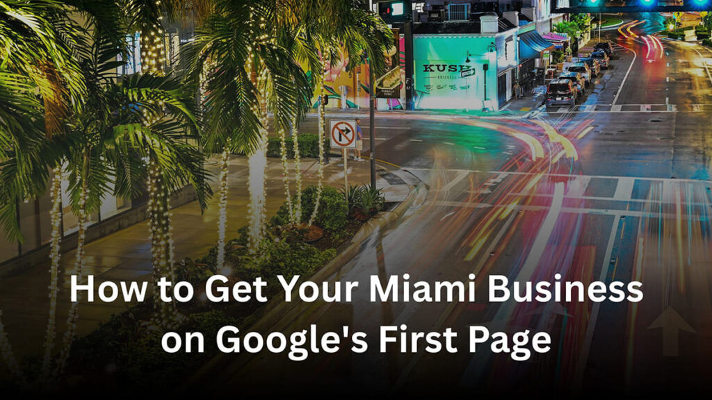 How to get Miami business on Google's first page